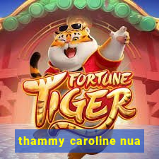 thammy caroline nua